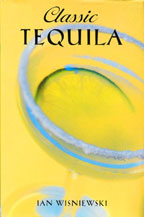 book - classic tequila by ian wisniewski