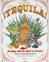 book - tequila - cooking with the spirit of mexico - lucinda hutson