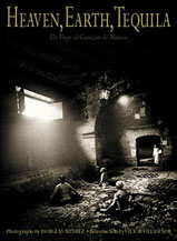 book - heaven, earth, tequila - un viaje al corazón de Mexico - 2005 edition