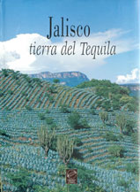 book - jalisco, tierra del tequila - jose cuervo and artes de mexico